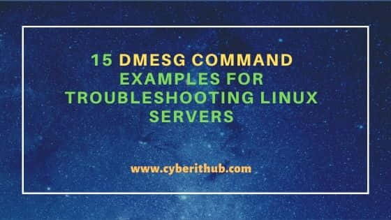 15 dmesg command examples for Troubleshooting Linux Servers