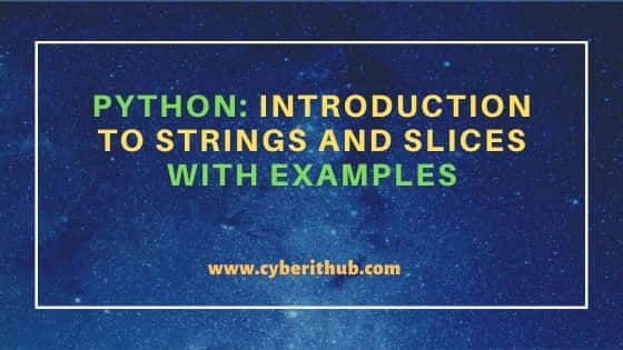 Python: Introduction to Strings and Slices with Examples 1