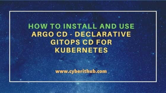 How to Install and Use Argo CD - Declarative GitOps CD for Kubernetes 8