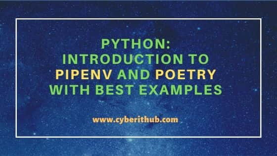 Python: Introduction to pipenv and poetry with Best Examples