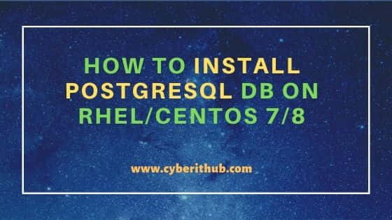 How to Install PostgreSQL DB on RHEL/CentOS 7/8 1