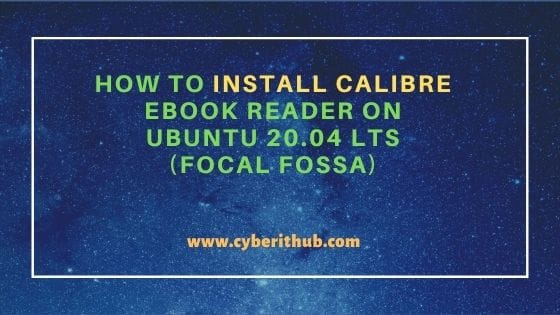 How to install Calibre ebook Reader on Ubuntu 20.04 LTS (Focal Fossa)