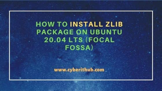 How to Install zlib package on Ubuntu 20.04 LTS (Focal Fossa) 24