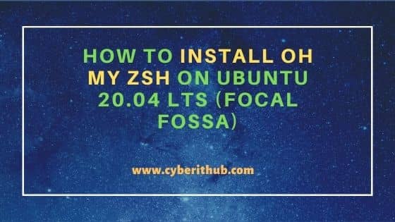 How to Install Oh My ZSH on Ubuntu 20.04 LTS (Focal Fossa) 3