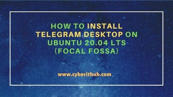 How to Install Telegram Desktop on Ubuntu 20.04 LTS (Focal Fossa) 1