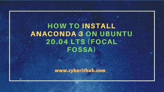 How to Install Anaconda 3 on Ubuntu 20.04 LTS (Focal Fossa) 22