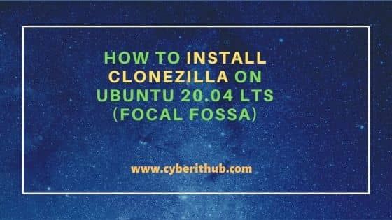 How to Install Clonezilla on Ubuntu 20.04 LTS (Focal Fossa) 44