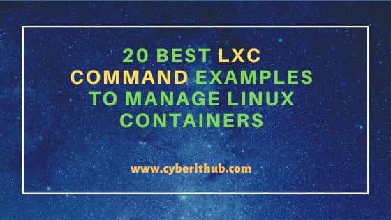 20 Best LXC command examples to Manage Linux Containers 23