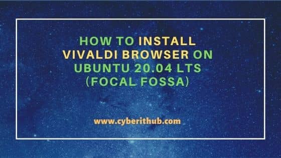 How to Install Vivaldi Browser on Ubuntu 20.04 LTS (Focal Fossa) 1