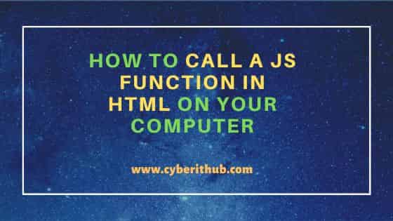 How to Call a JS Function in HTML on Your Computer 160