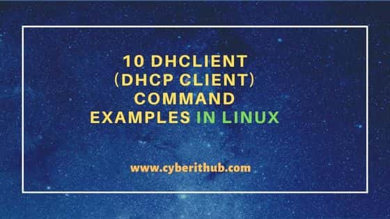 10 dhclient (DHCP Client) command examples in Linux 4