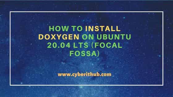 How to Install Doxygen on Ubuntu 20.04 LTS (Focal Fossa) 22