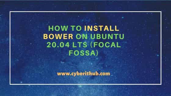 How to Install Bower on Ubuntu 20.04 LTS (Focal Fossa) 1