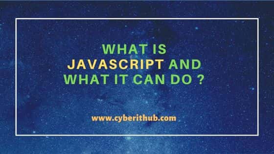 What Is JavaScript and What It Can Do ?