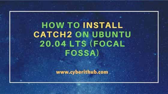 How to Install Catch2 on Ubuntu 20.04 LTS (Focal Fossa) 11