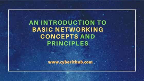 An Introduction to Basic Networking Concepts and Principles 47