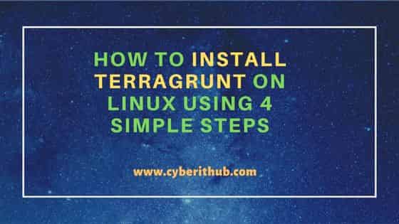 How to Install Terragrunt on Linux Using 4 Simple Steps