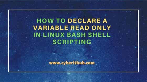 How to declare a variable read only in Linux Bash Shell Scripting 3