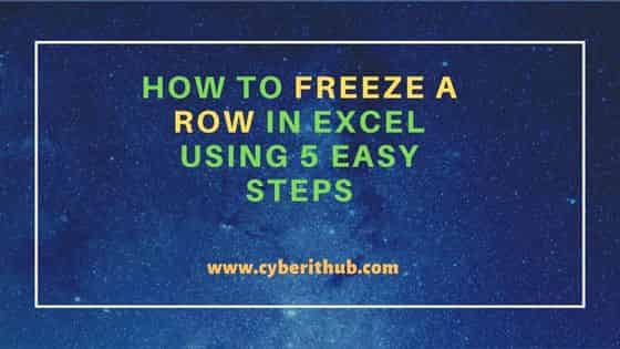 How to Freeze a Row in Excel Using 5 Easy Steps 1