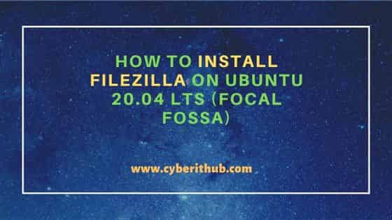 How to Install Filezilla on Ubuntu 20.04 LTS (Focal Fossa)