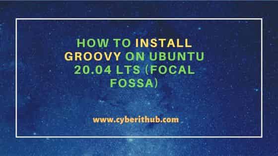 How to Install Groovy on Ubuntu 20.04 LTS (Focal Fossa) 1