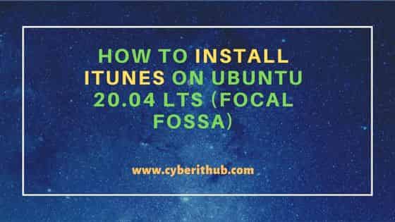 How to Install iTunes on Ubuntu 20.04 LTS (Focal Fossa) 5