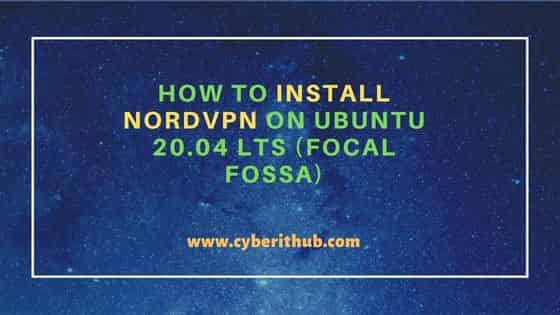 How to Install NordVPN on Ubuntu 20.04 LTS (Focal Fossa) 1