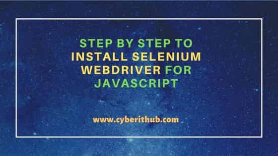Step By Step to Install Selenium WebDriver for JavaScript