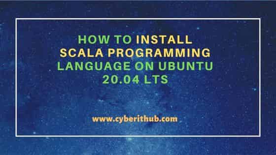 How to Install Scala Programming Language on Ubuntu 20.04 LTS