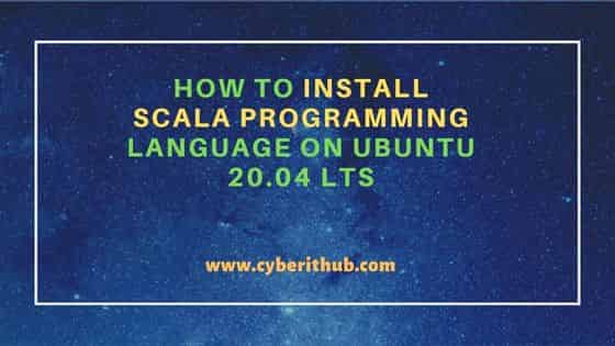 How to Install Scala Programming Language on Ubuntu 20.04 LTS 1