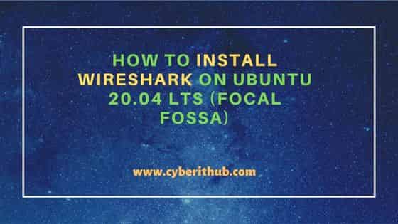 How to Install Wireshark on Ubuntu 20.04 LTS (Focal Fossa) 1