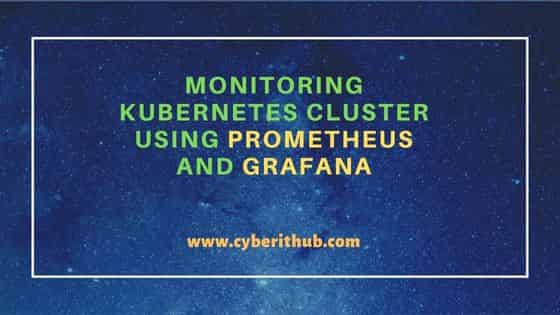 Monitoring Kubernetes Cluster Using Prometheus and Grafana 20
