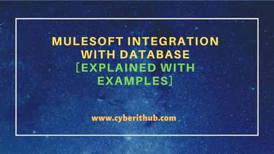 MuleSoft Integration with Database [Explained with examples] 1