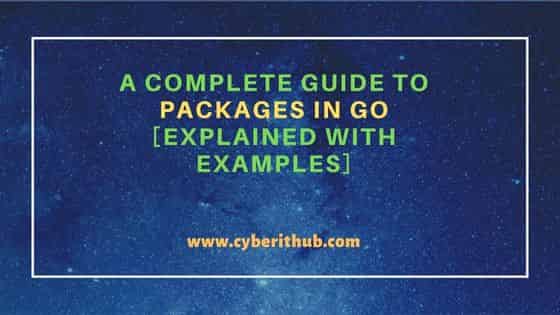 A Complete Guide to Packages in Go [Explained with examples] 21