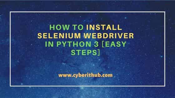 How to Install Selenium WebDriver in Python 3 [Easy Steps] 1