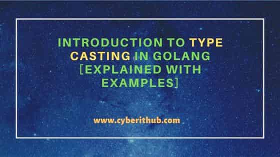 Introduction to Type Casting in Golang [Explained with examples] 80
