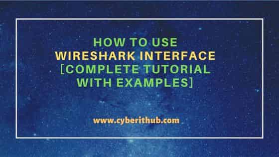 How to Use Wireshark Interface [Complete Tutorial with examples] 70