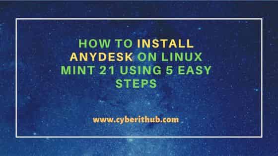 How to Install AnyDesk on Linux Mint 21 Using 5 Easy Steps 18