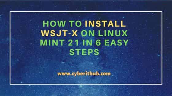 How to Install WSJT-X on Linux Mint 21 in 6 Easy Steps 1