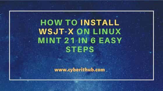 How to Install WSJT-X on Linux Mint 21 in 6 Easy Steps 10