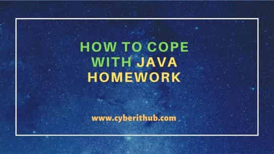 How to Cope with Java Homework 1