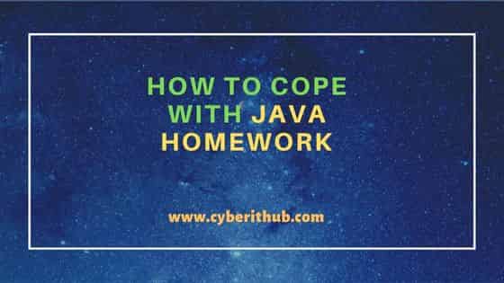 How to Cope with Java Homework 21