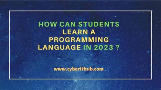 How Can Students Learn a Programming Language in 2023 ? 1