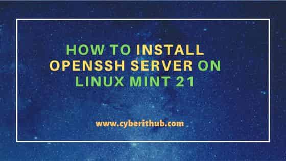 How to Install OpenSSH Server on Linux Mint 21 6