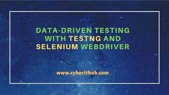 Data-Driven Testing with TestNG and Selenium Webdriver 3