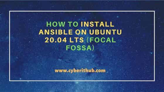 How to Install Ansible on Ubuntu 20.04 LTS (Focal Fossa) 1
