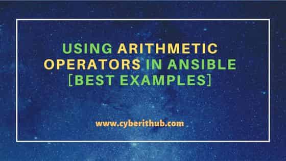 Using Arithmetic Operators in Ansible [Best Examples] 1