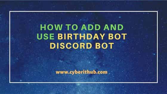How to Add and Use Birthday Bot Discord Bot