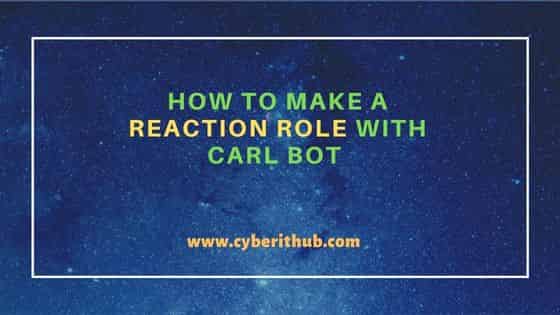 How to make a Reaction role with Carl Bot 1