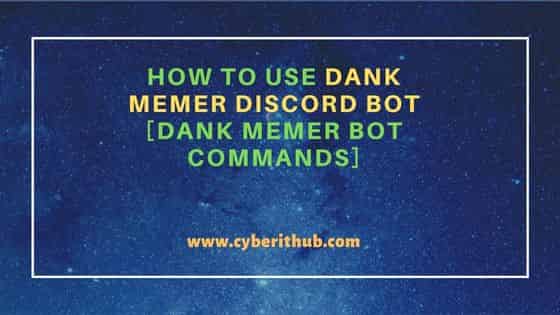 How to Use Dank Memer Discord Bot [Dank Memer Bot Commands]